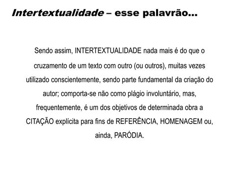 A Intertextualidade Explícita Ocorre Quando Assinale A Alternativa Incorreta