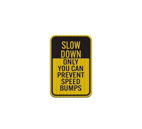Shop For Slow Down Speed Bumps Aluminum Sign Egr Reflective Best Of