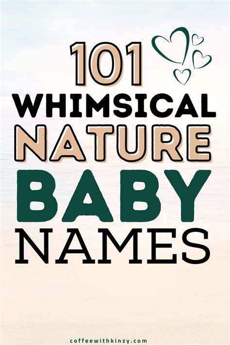 101 Whimsical Nature Baby Names Youll Adore Coffee With Kinzy