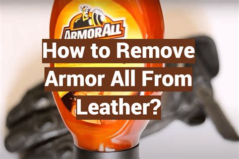 How To Get Armor All Off Leather The Leathers Point