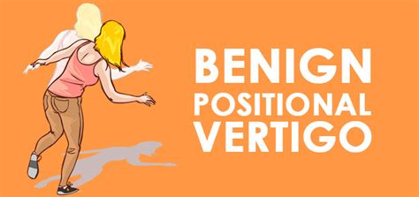 Benign Positional Vertigo Causes Symptoms Diagnosis And Treatment
