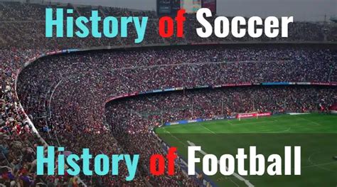 History Of Football History Of Soccer The Daily English