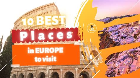 10 Best Places In Europe To Visit Travel Europe La Vie Zine