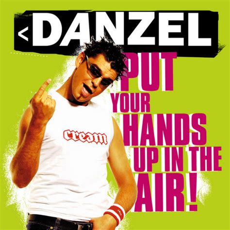 Danzel Put Your Hands Up In The Air Releases Discogs