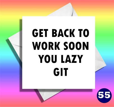 Funny Get Well Card Get Back To Work Soonyou Lazy Gitfunny Card