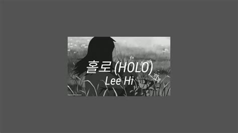 Lee hi japan debut album. Lee Hi - 홀로 (HOLO) (English Lyrics) - YouTube