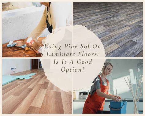 Can You Use Pine Sol On Laminate Floors Learn How