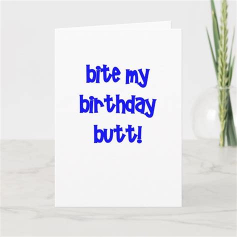 Bite My Birthday Butt Card