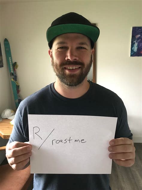 Reddit I Need Your Help Tonight Is My Good Friends Birthday Roast