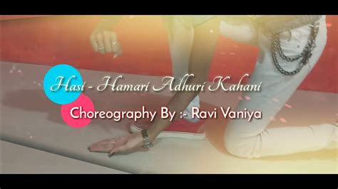 Hasi Ban Gayefemale Version Hamari Adhuri Kahani Dance Cover