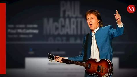 Paul Mccartney En M Xico Todo Lo Que Debes Saber De La Preventa