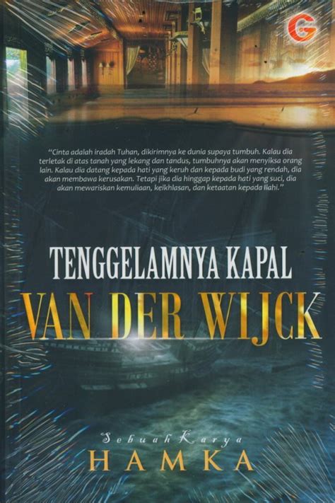 Pada akhirnya kisah cinta zainuddin dan hayati menemui ujian terberatnya, dalam sebuah tragedi pelayaran kapal van der wijck. Buku Tenggelamnya Kapal Van Der Wijck | Toko Buku Online ...