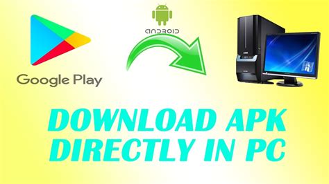 How To Download Apk File Directly In Pc From Play Store Youtube