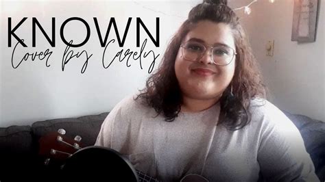 Known Tauren Wells Cover By Carely YouTube