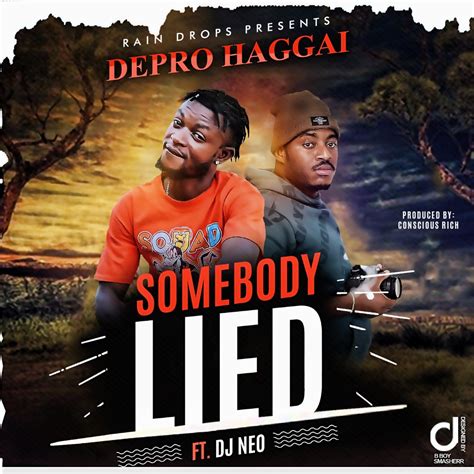 Download Mp3 Depro Ft Dj Neo Somebody Lied Prod By Conscious