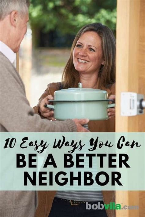10 easy ways you can be a better neighbor good neighbor how to introduce yourself love of