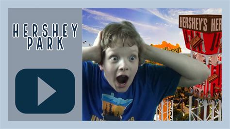 Hershey Park YouTube