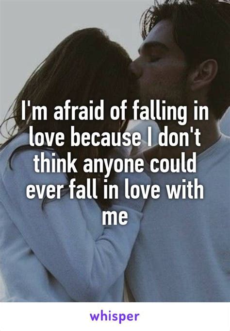 18 Reasons Why People Are Scared Of Falling In Love In 2021 Afraid To Love Quotes Scared To