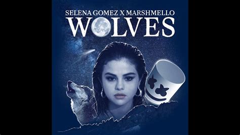 Produced by marshmello & watt. Selena Gomez, Marshmello - Wolves (Male Version/Pitch ...
