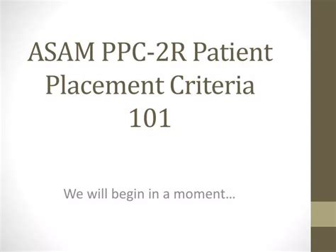 Ppt Asam Ppc 2r Patient Placement Criteria 101 Powerpoint