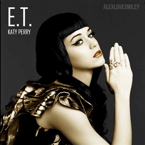 Katy Perry Et I Think Its The Best Cover I Made For And Flickr
