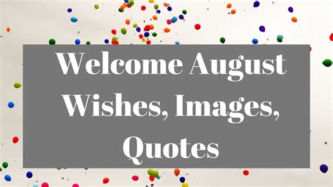 Welcome August Wishes For Friends Welcome August August Quotes