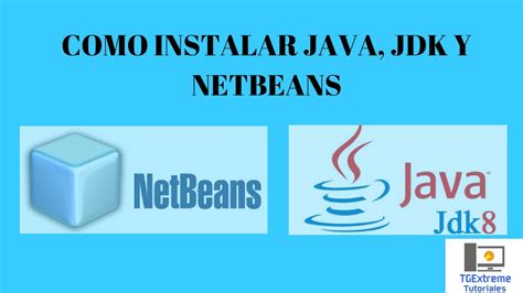 Cómo instalar Java JDK y NetBeans en windows 10 YouTube