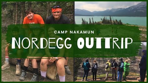 Camp Nakamun 2021 Nordegg Out Trip Youtube
