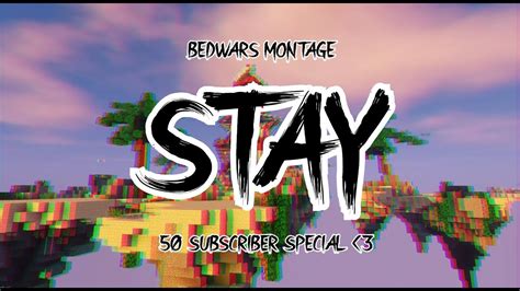 Stay Bedwars Montage 50 Sub Special Youtube