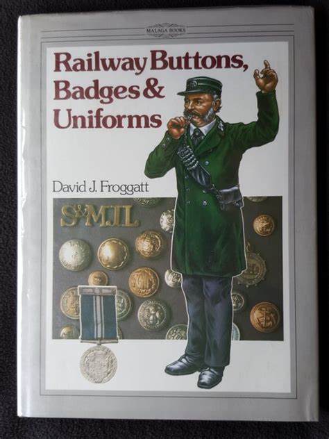 Railway Buttons Badges And Uniforms By Froggatt David J Very Good