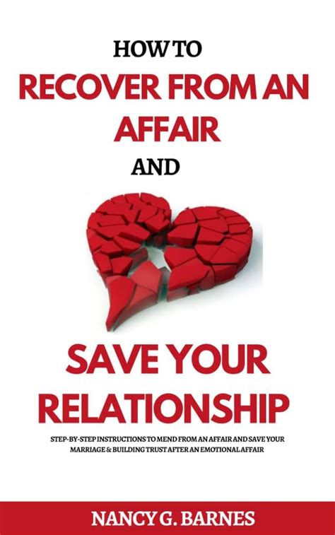 How To Recover From An Affair And Save Your Relationship Step By Step