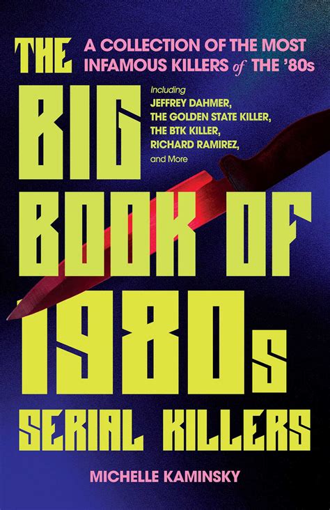 The Big Book of 1980s Serial Killers: A Collection of The Most Infamous