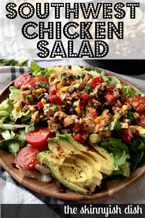 Skinny southwest chicken salad #healthysalad #lowcarb january 30, 2019 brimming with delicate white meat chicken and heaps of veggies and flavors this is a solid southwest chicken salad that can be filled in as a hors d'oeuvre or a fundamental course! Southwest Chicken Salad - The Skinnyish Dish