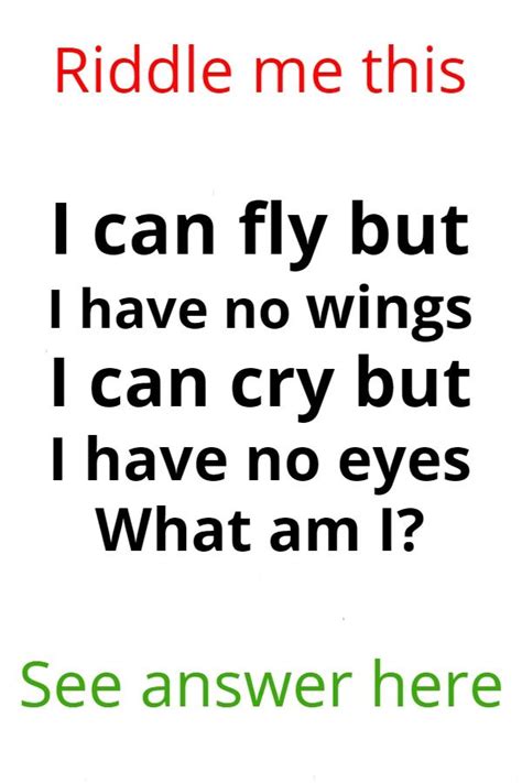 A Sign That Says Riddle Me This I Can Fly But I Have No Wings I Can Cry