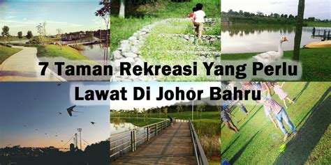 Kursus pra perkahwinan islam johor. 7 Taman Rekreasi Yang Perlu Lawat Di Johor Bahru ...