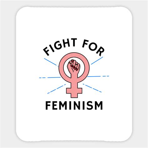 Fight Feminism Fight Feminism Sticker Teepublic