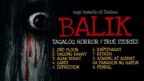 Balik Tagalog Horror True Stories Youtube