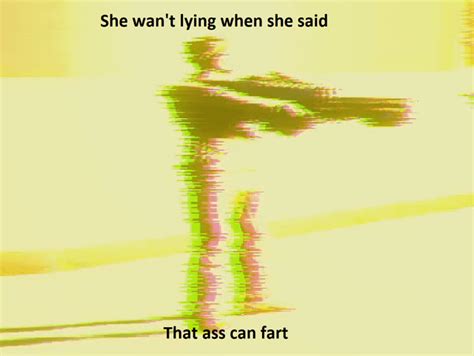 That Ass Could Fart Rscpsl