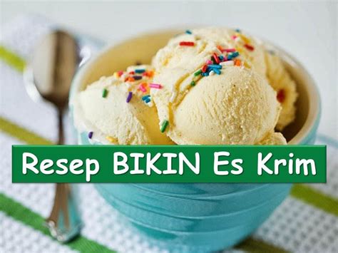 Pada beberapa cara membuat es krim, biasanya tertulis menggunakan bahan kuning telur. Cara Bikin Es Krim Sederhana yang Enak Tanpa Mesin, Jadi ...