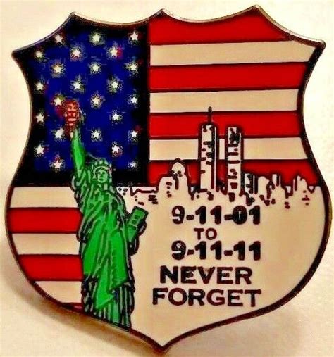 9 11 01 To 9 11 11 Never Forget Memorial Shieldstatue Of Liberty Lapel