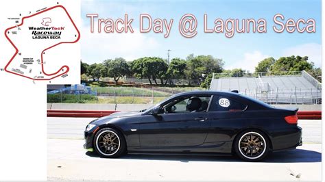 Get the forecast for today, tonight & tomorrow's weather for laguna seca, tx. Weather Tech Raceway Laguna Seca BMW E92 335i - YouTube