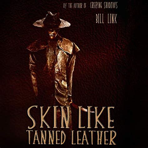 Skin Like Tanned Leather By Bill Link Audiobook