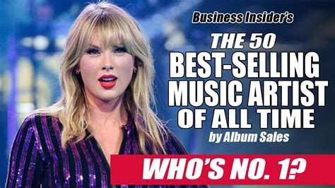 The 50 Best Selling Music Artist Of All Time Where Taylor Swift Rank