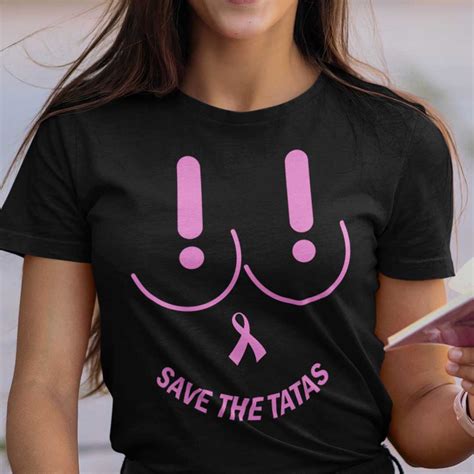 save the tatas t shirt breast cancer awareness