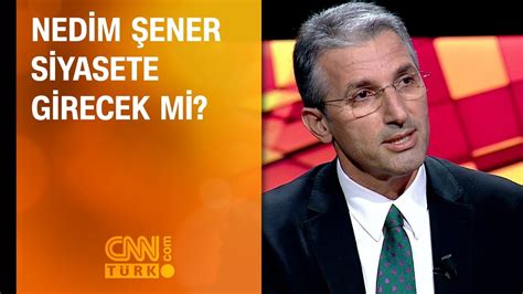 1966, almanya), türk gazeteci ve yazar. Nedim Şener siyasete girecek mi? - YouTube