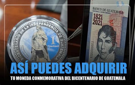 Así Puedes Adquirir Tu Moneda Conmemorativa Del Bicentenario De Guatemala