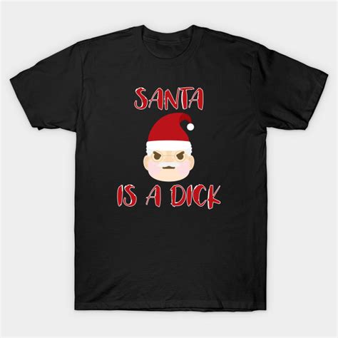 Inappropriate Christmas T Santa Is A D Pajama Apparel By