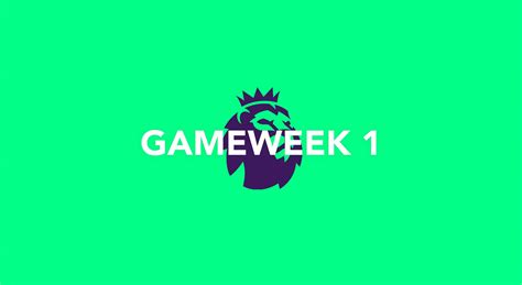 Fantasy Premier League Gameweek 1 Preview Scouted Football