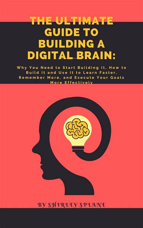 The Ultimate Guide To Building A Digital Brain Why You