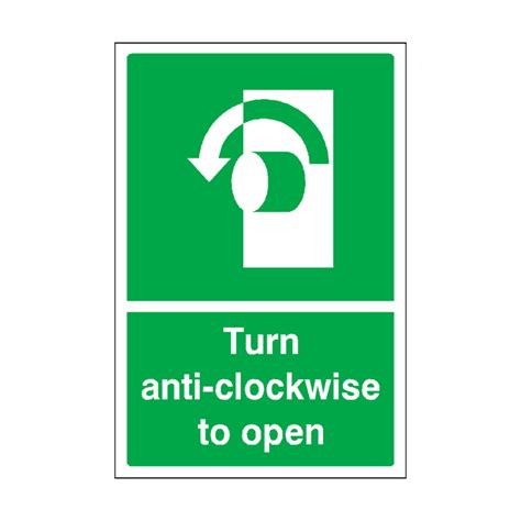 Turn Anti Clockwise To Open Sign Safety Uk